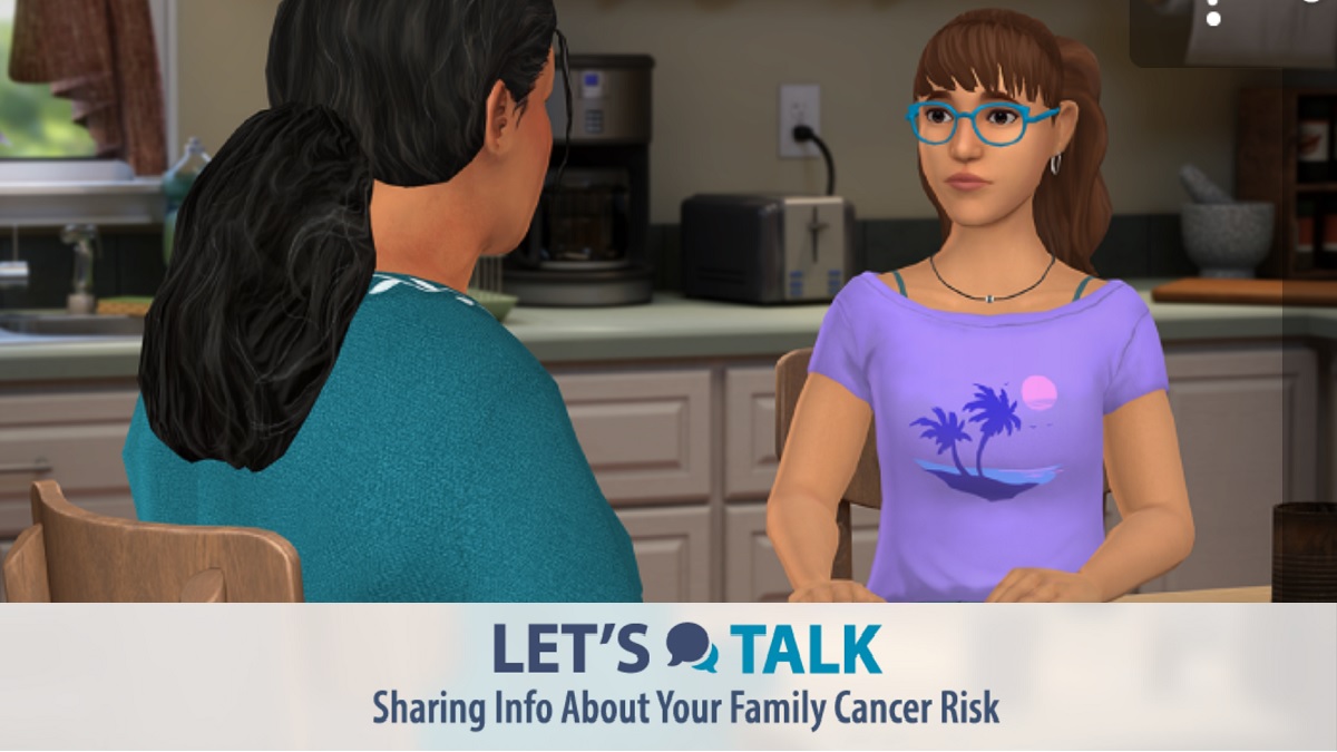Lets Talk Simulation Let’s Talk: Sharing Info About Your Family Cancer Risk