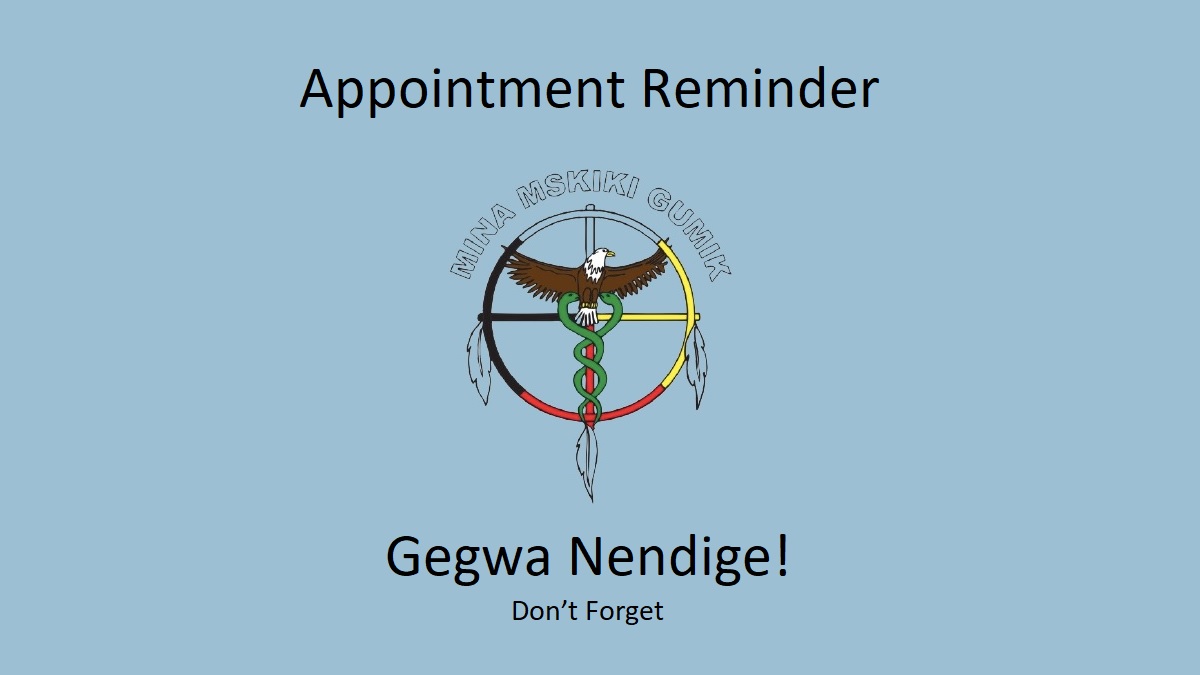 appointment-reminder-odawa1200x675 Mina Nskiki Gumik Appointment reminder. Gegwa Nendige! Don't Forget.