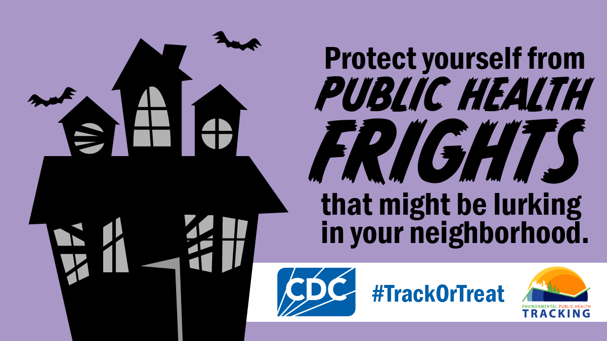 Track or Treat - Public Health Frights Haunted house with text: "Protect yourself from public health frights that might be lurking in your neighborhood."