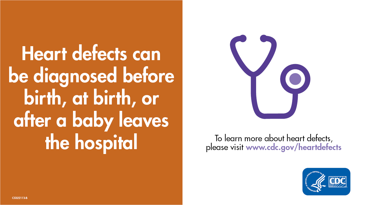 CHD-SM2 Text on the left: "Heart defects can be diagnosed before birth, at birth, or after a baby leaves the hospital" and a stethoscope icon on the right