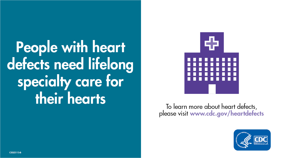 CHD-SM5 Text on the left: "People with heart defects need lifelong specialty care for their hearts" and a hospital icon on the right