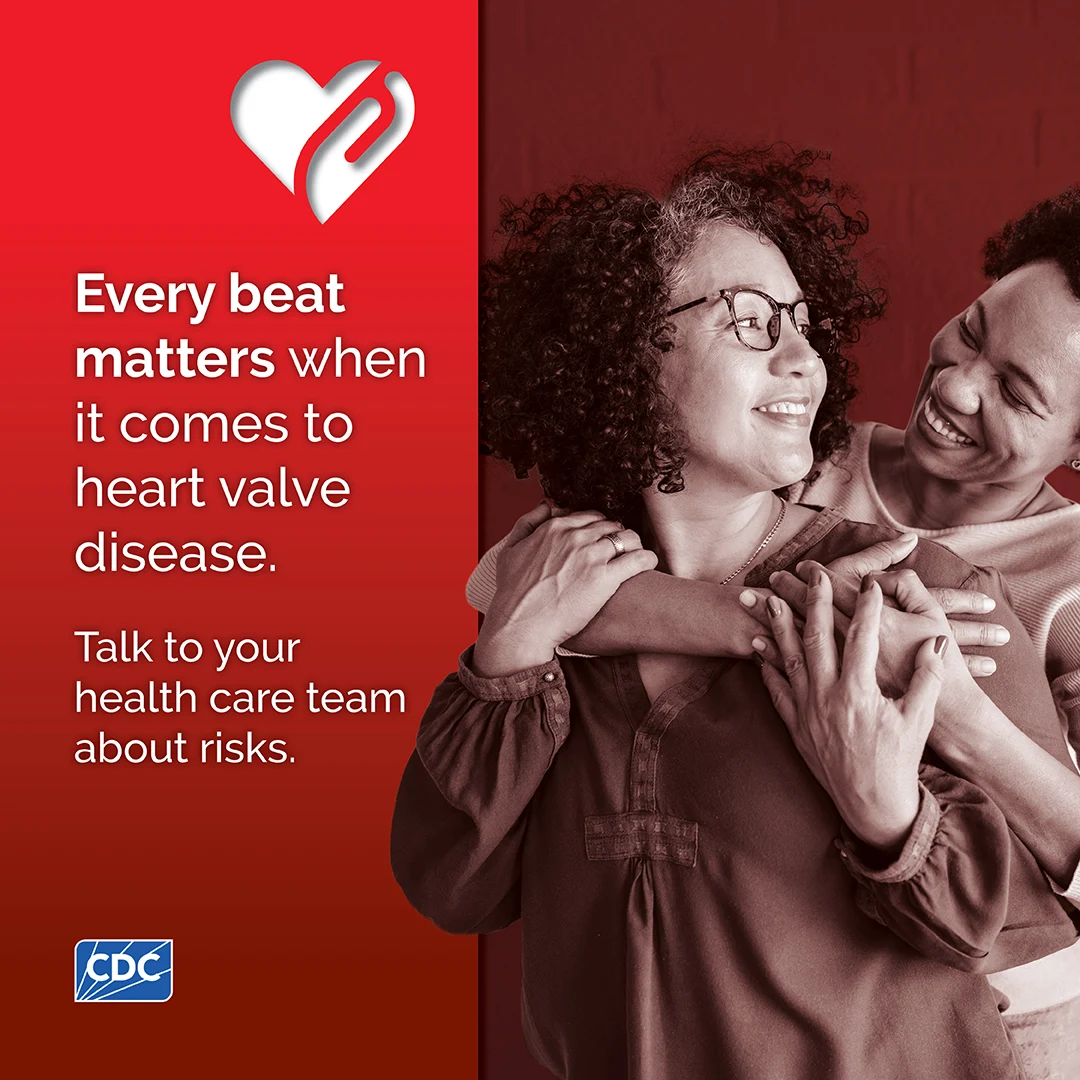 Every Beat Matters 1 - Instagram (1080x1080) Every beat matters when it comes to heart valve disease. Talk to your health care team about risks.
