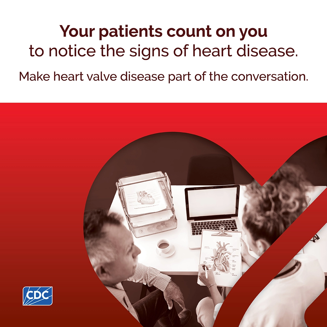 Your Patients Count on You - Instagram (1080x1080) Your patients count on you to notice the signs of heart disease. Make heart valve disease part of the conversation.