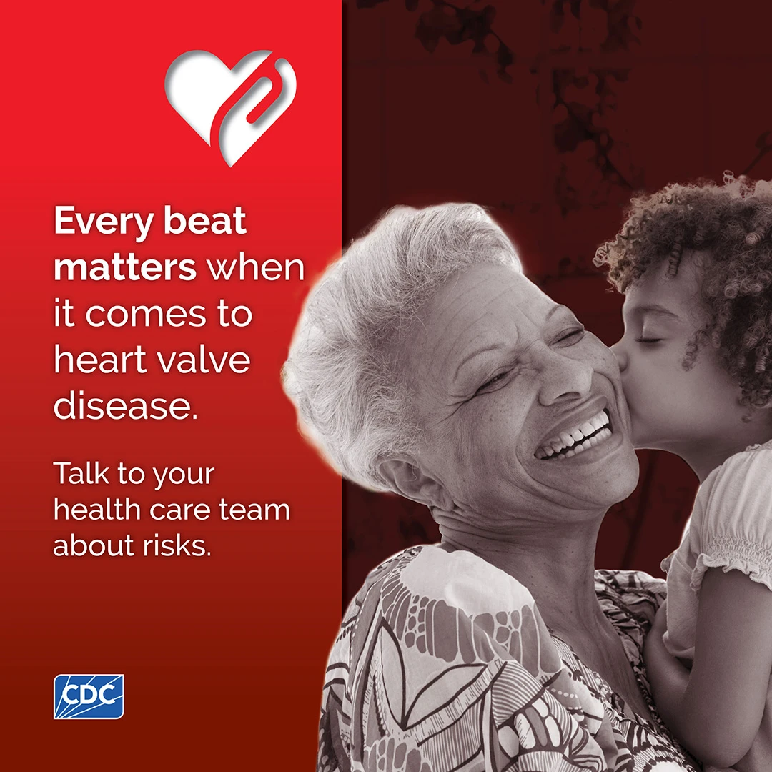 HVD-social-card-beat2-sq Small child kissing her grandmother's cheek. Every beat matters when it comes to heart valve disease. Talk to your health care team about risks.