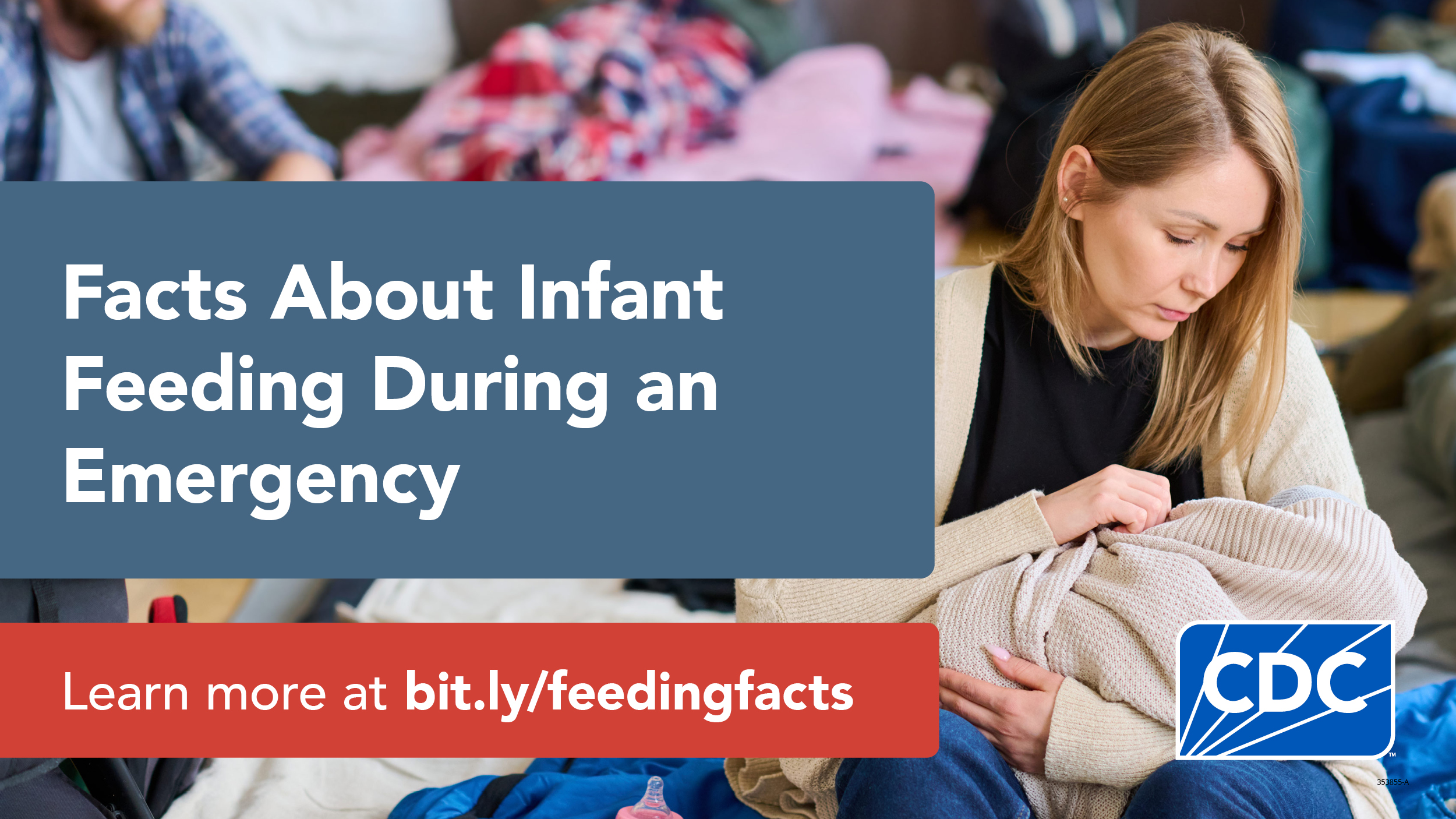 IYCF-E Social Media Toolkit Image of a mother holding an infant with text in a box saying "Facts About Infant Feeding During an Emergency."