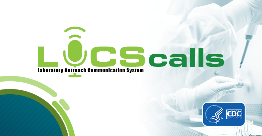 Laboratory Outreach Communication System (LOCS) calls.