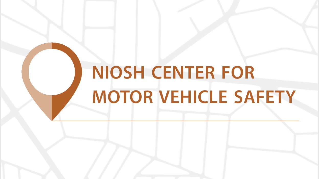 — title missing — NIOSH Center for Motor Vehicle Safety stacked graphic