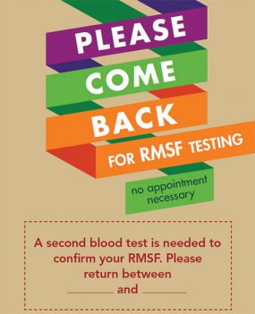 Printable poster for distribution to the public encouraging patients to return for RMSF testing.